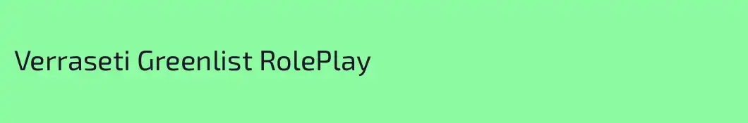 Verraseti Greenlist RolePlay